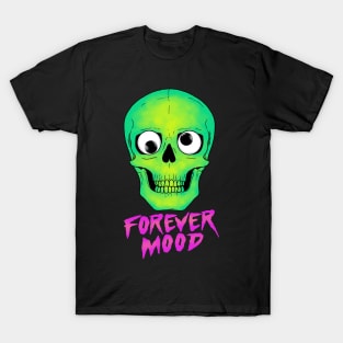 Forever Mood T-Shirt